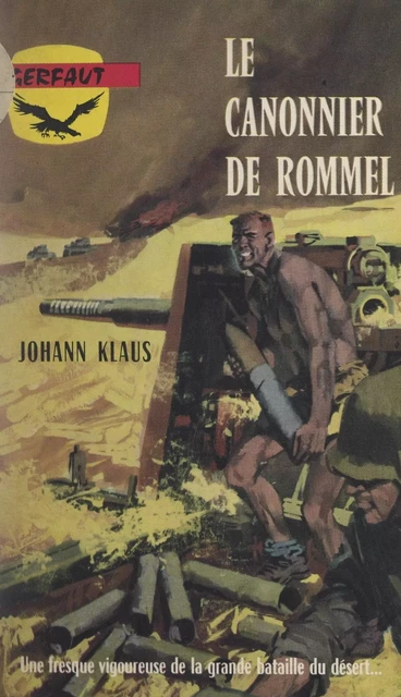 Le canonnier de Rommel - Johann Klaus - FeniXX réédition numérique