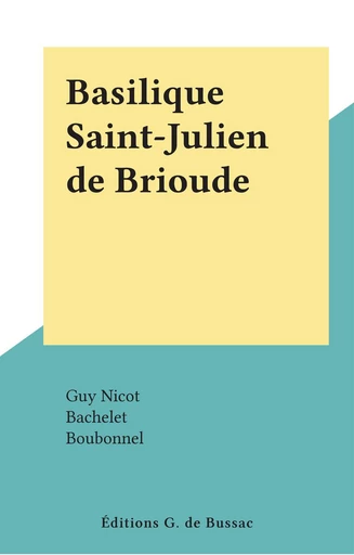 Basilique Saint-Julien de Brioude - Guy Nicot - FeniXX réédition numérique