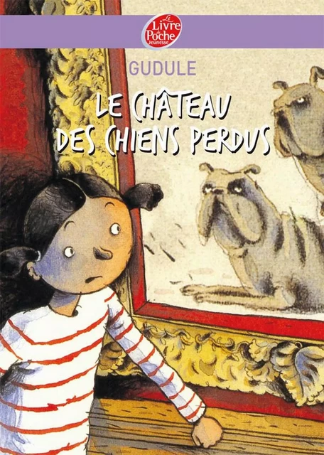 Le château des chiens perdus -  Gudule - Livre de Poche Jeunesse