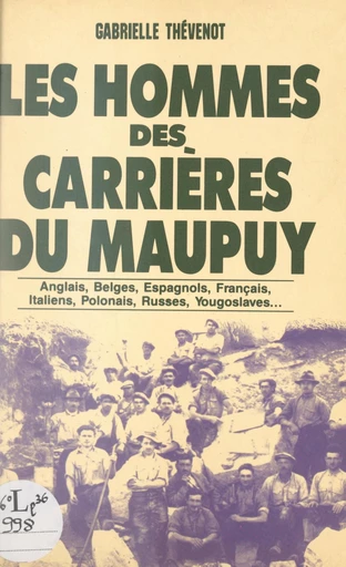 Les hommes des carrières du Maupuy - Gabrielle Thévenot - FeniXX réédition numérique