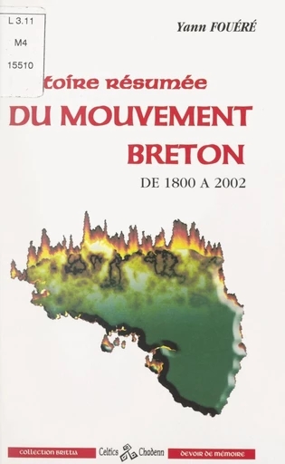 Histoire résumée du Mouvement breton, de 1800 à 2002 - Yann Fouéré - FeniXX réédition numérique