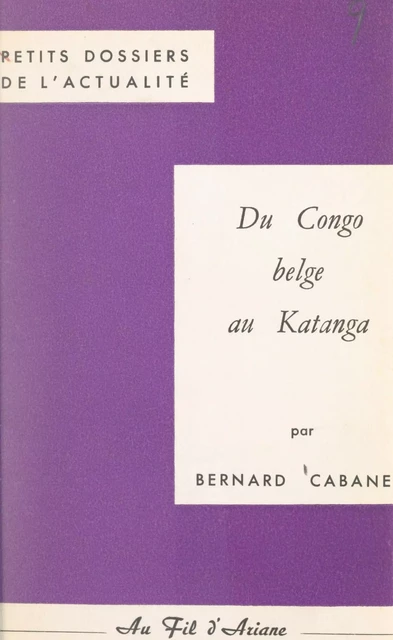 Du Congo belge au Katanga - Bernard Cabanes - FeniXX réédition numérique