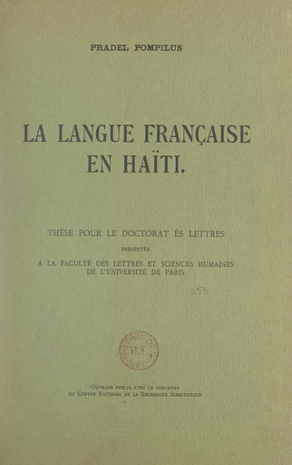 La langue française en Haïti - Pradel Pompilus - FeniXX réédition numérique