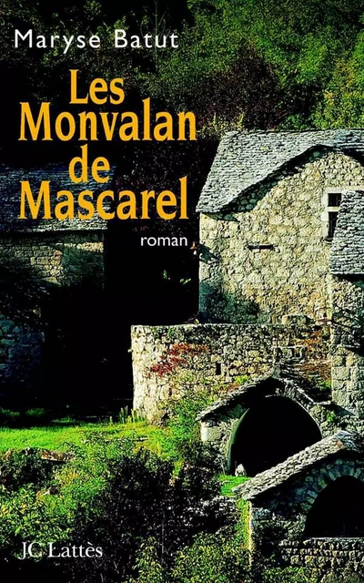 Les Monvalon de Mascarel - Maryse Batut - JC Lattès