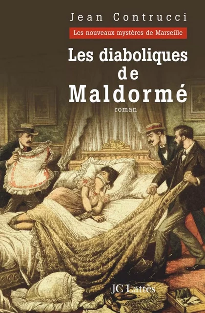 Les diaboliques de Maldormé - Jean Contrucci - JC Lattès