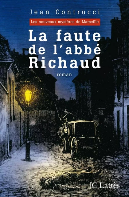 La faute de l'abbé Richaud - Jean Contrucci - JC Lattès