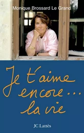 Je t'aime encore...la vie