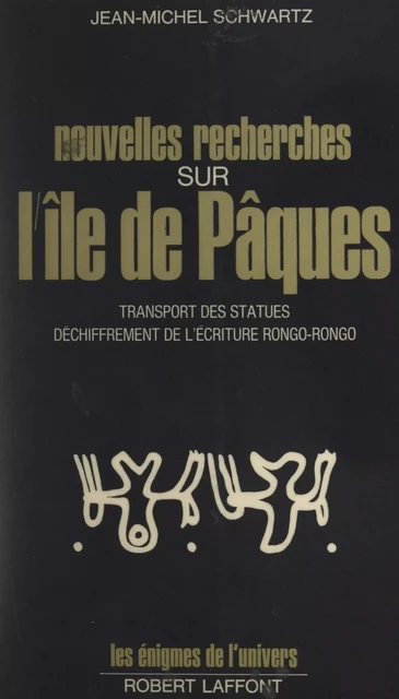 Nouvelles recherches sur l'île de Pâques - Jean-Michel Schwartz - FeniXX rédition numérique