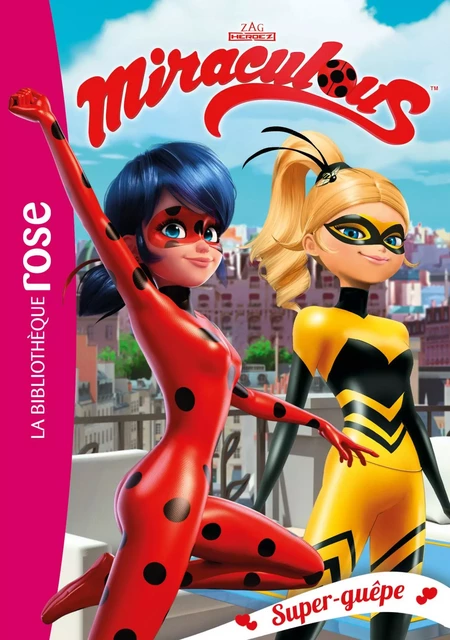 Miraculous 16 - Super-guêpe -  Zagtoon - Hachette Jeunesse