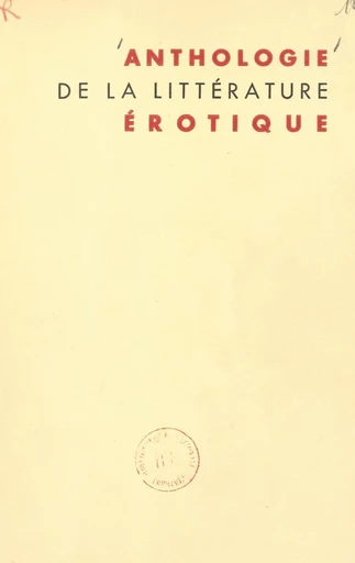 Anthologie de la littérature érotique - Jacques Charpier - FeniXX réédition numérique