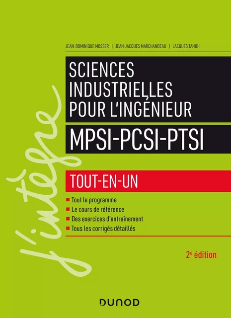 Sciences industrielles pour l'ingénieur MPSI-PCSI-PTSI - Jean-Dominique Mosser, Jacques Tanoh, Jean-Jacques Marchandeau - Dunod