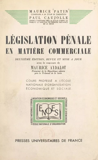 Législation pénale en matière commerciale - Paul Caujolle, Maurice Patin - FeniXX réédition numérique