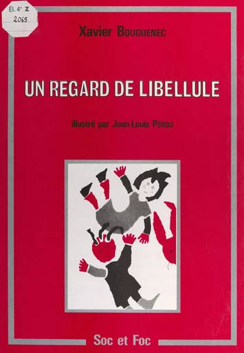 Un regard de libellule - Xavier Bouguenec - FeniXX réédition numérique