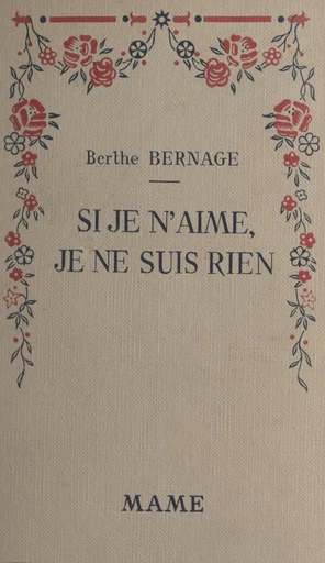 Si je n'aime, je ne suis rien - Berthe Bernage - FeniXX réédition numérique