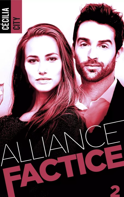 Alliance factice - Tome 2 - Cécilia City - BMR