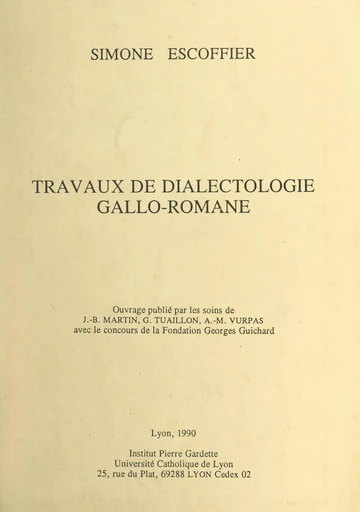 Travaux de dialectologie gallo-romane - Simone Escoffier - FeniXX réédition numérique