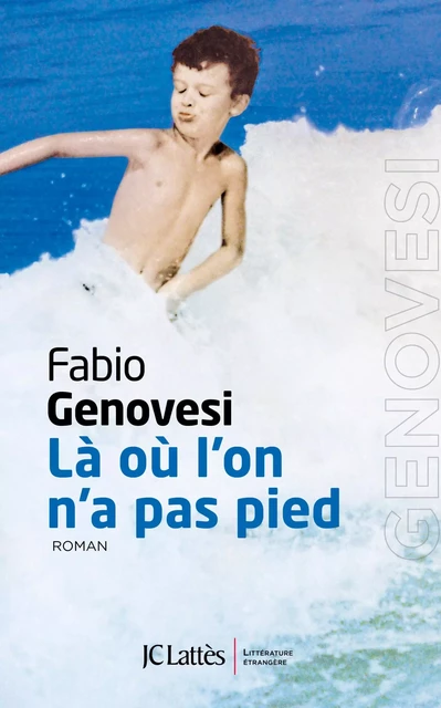 Là où l'on n'a pas pied - Fabio Genovesi - JC Lattès