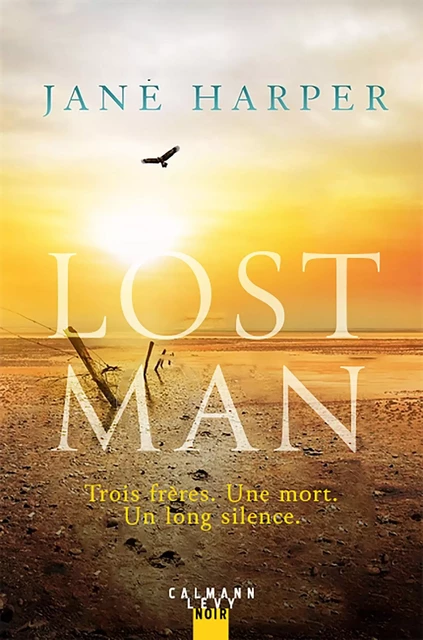 Lost man - Jane Harper - Calmann-Lévy