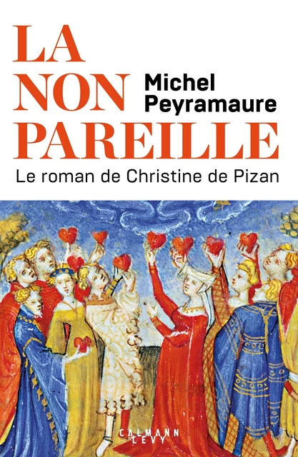 La non pareille - Michel Peyramaure - Calmann-Lévy