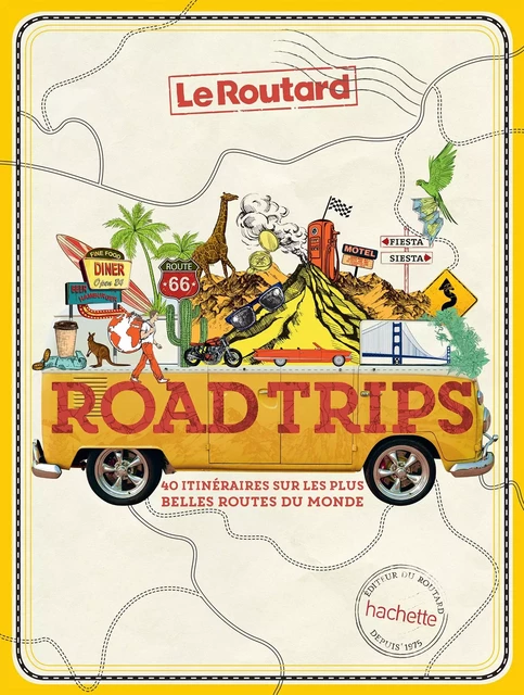 Road trips -  Collectif - Hachette Tourisme