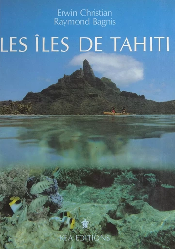 Les Îles de Tahiti - Raymond Bagnis - FeniXX réédition numérique