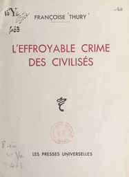 L'effroyable crime des civilisés