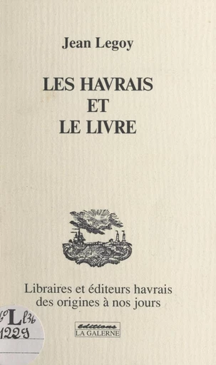 Les Havrais et le livre - Jean Legoy - FeniXX réédition numérique