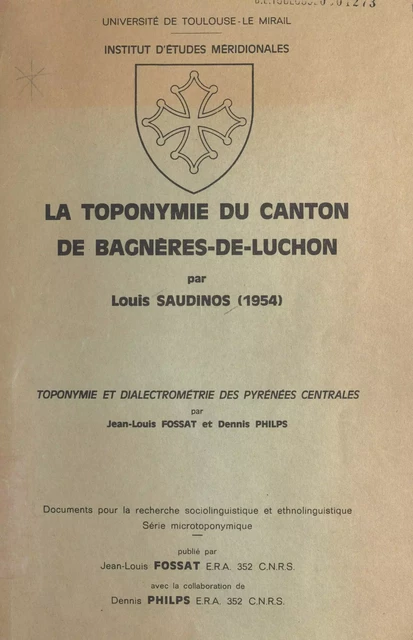 La toponymie du canton de Bagnères-de-Luchon - Jean-Louis Fossat, Dennis Philps, Louis Saudinos - FeniXX réédition numérique