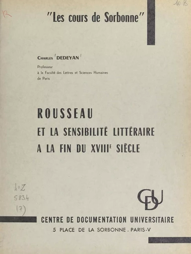 Rousseau et la sensibilité littéraire à la fin du XVIIIe siècle - Charles Dédéyan - FeniXX réédition numérique