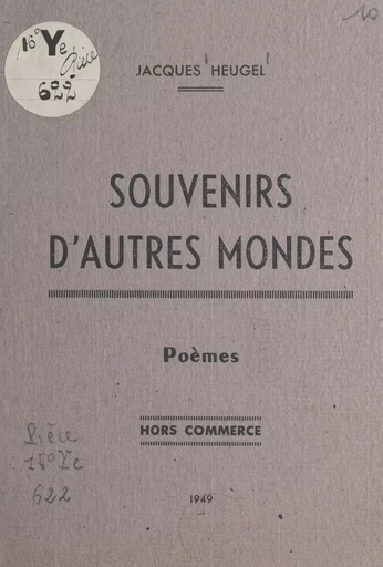 Souvenirs d'autres mondes - Jacques Heugel - FeniXX réédition numérique