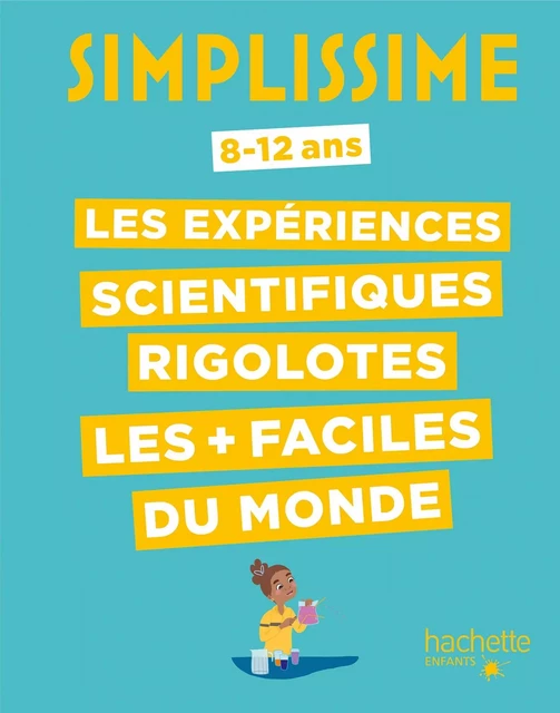 Simplissime - Expériences scientifiques rigolotes - Nathalie Barde - Hachette Enfants