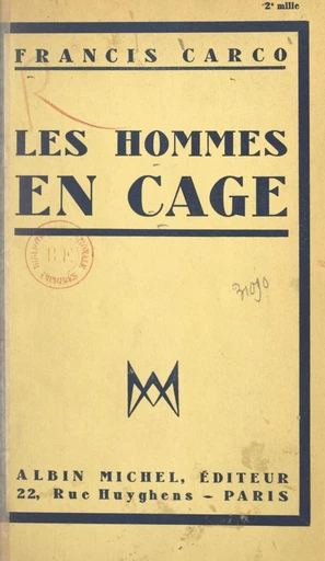 Les hommes en cage - Francis Carco - FeniXX réédition numérique