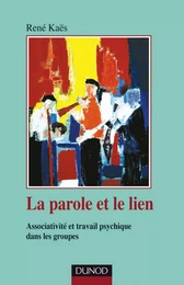 La parole et le lien - 3e éd.