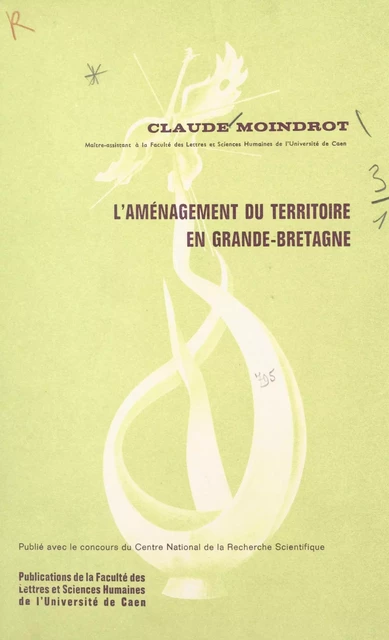 L'aménagement du territoire en Grande-Bretagne - Claude Moindrot - FeniXX réédition numérique