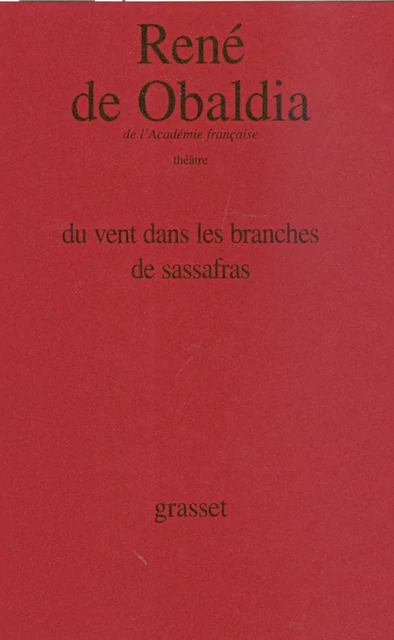 Du vent dans les branches de Sassafras - René de Obaldia - Grasset