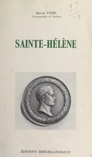 Sainte-Hélène - Jean Thiry - FeniXX réédition numérique