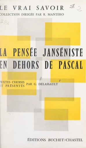 La pensée janséniste en dehors de Pascal - Geneviève Delassault - FeniXX réédition numérique