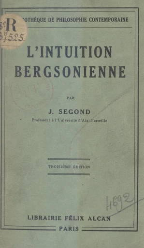 L'intuition bergsonienne - Joseph Segond - FeniXX réédition numérique