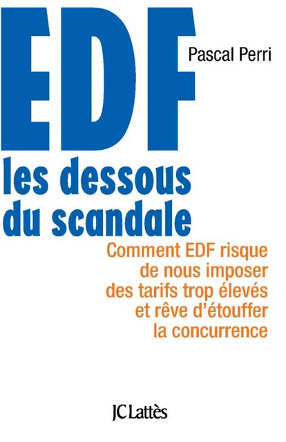 EDF : Les dessous du scandale - Pascal Perri - JC Lattès