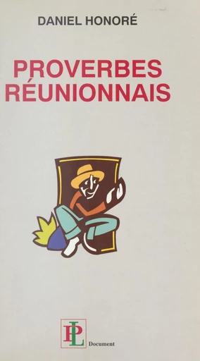 Proverbes réunionnais - Daniel Honoré - FeniXX réédition numérique