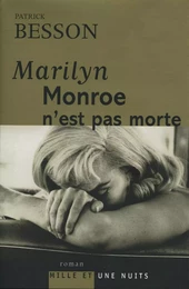 Marilyn Monroe n'est pas morte