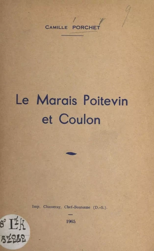 Le marais poitevin et Coulon - Camille Porchet - FeniXX réédition numérique