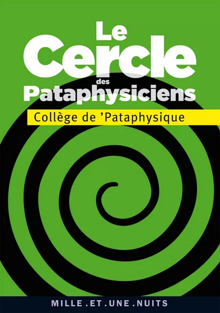 Le Cercle des pataphysiciens -  Collège de ?Pataphysique - Fayard/Mille et une nuits