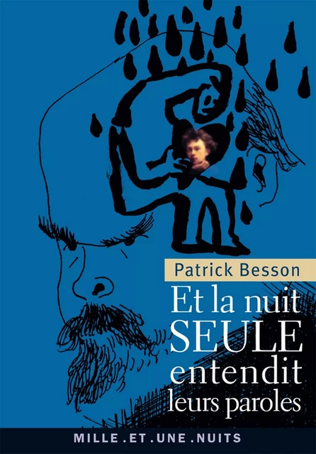 Et la nuit seule entendit leurs paroles - Patrick Besson - Fayard/Mille et une nuits