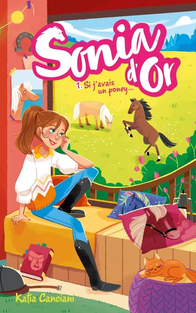 Sonia d'Or - Tome 1 - Si j'avais un poney... - Katia Canciani - Hachette Romans