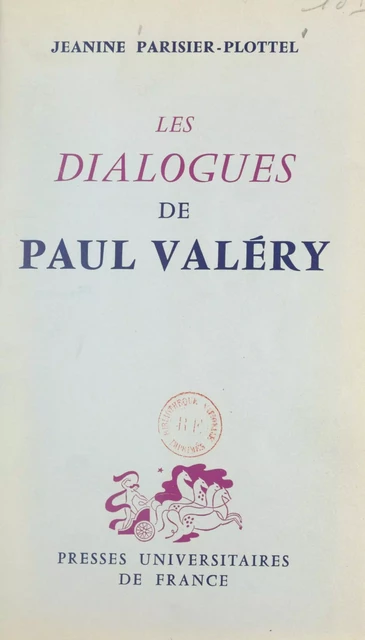 Les dialogues de Paul Valéry - Jeanine Parisier-Plottel - FeniXX réédition numérique