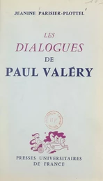 Les dialogues de Paul Valéry