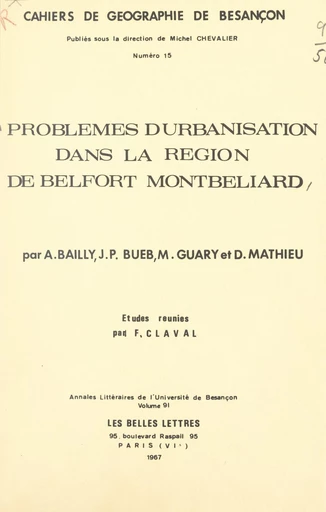 Problèmes d'urbanisation dans la région de Belfort Montbéliard - Antoine Bailly, Jean-Pierre Bueb, Françoise Claval - FeniXX réédition numérique