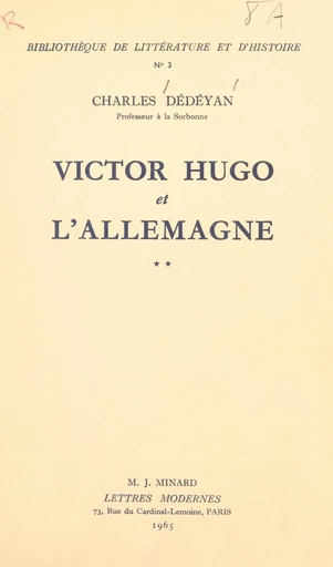 Victor Hugo et l'Allemagne (2) - Charles Dédéyan - FeniXX réédition numérique