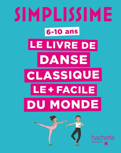 Simplissime Le livre de danse classique le + facile du monde - Miteki Kudo - Hachette Enfants